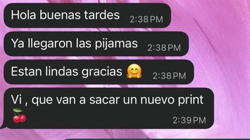 Mensaje de clienta: ya llegaron las pijamas, están lindas, vi que van a sacar un nuevo print