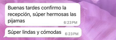 Mensaje de clienta: confirmo la recepción, súper hermosas las pijamas, súper lindas y cómodas