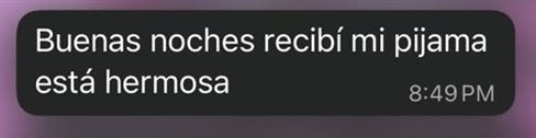 Mensaje de clienta: recibí mi pijama, está hermosa